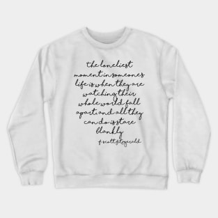 Loneliest moment - Fitzgerald quote Crewneck Sweatshirt